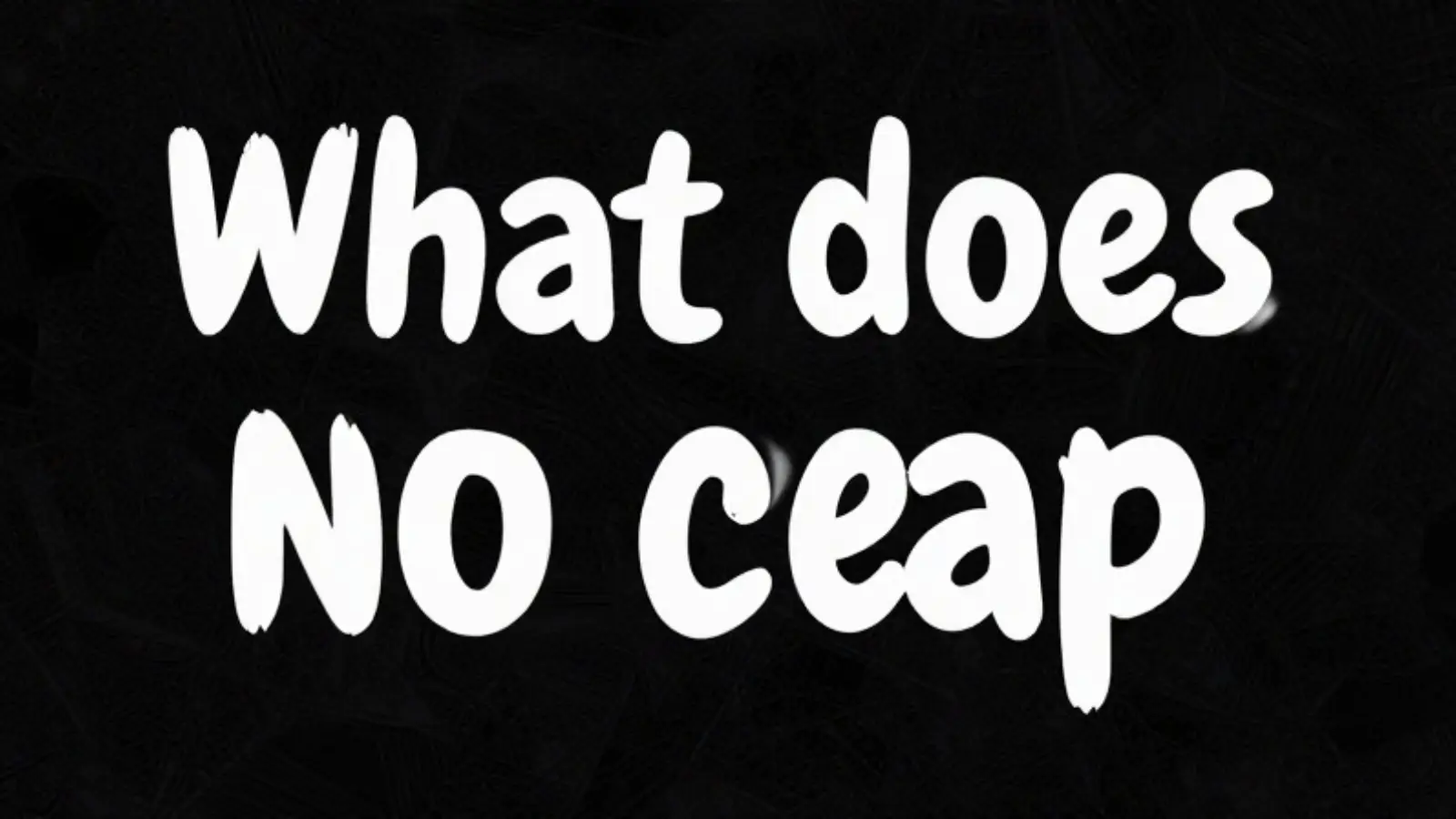 what does no cap mean